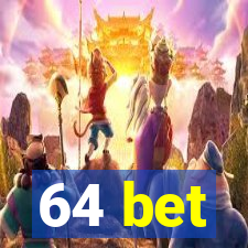 64 bet